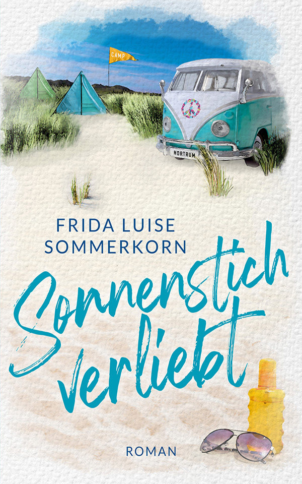 Sonnenstich verliebt Inselküsse & Strandkorbglück Frida Luise Sommerkorn